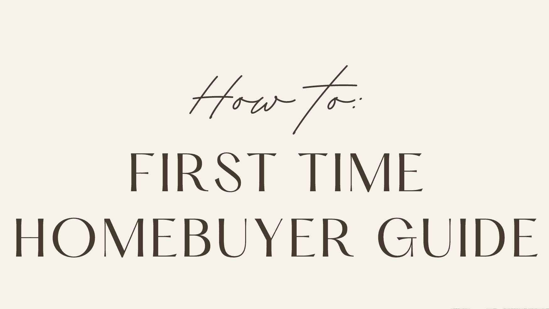 Get My FREE First Time Homebuyer Guide Now!