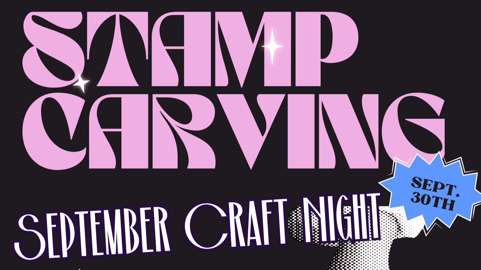 September 30th Craft Night - Stamp Carving Night
