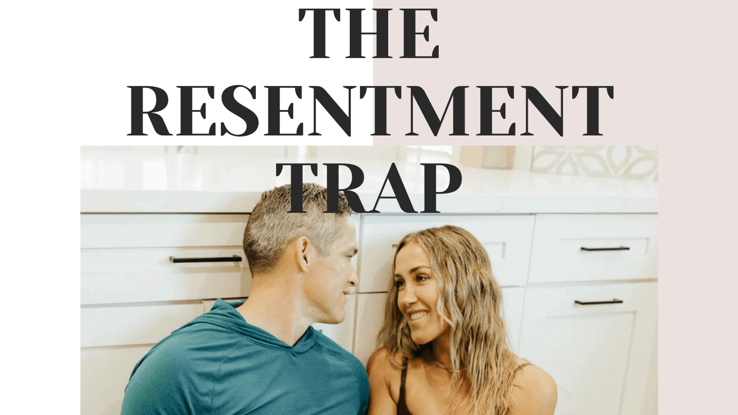 The Resentment Trap Workbook For The Course