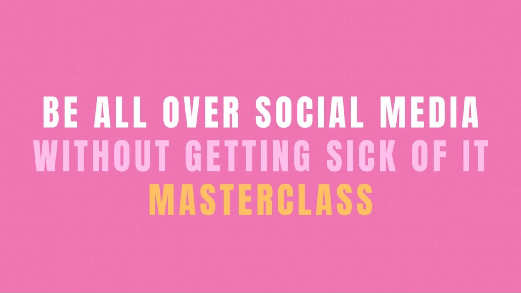 Be all over socials without getting sick of it