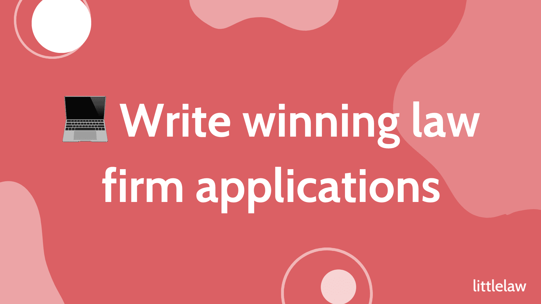 Write winning law firm applications