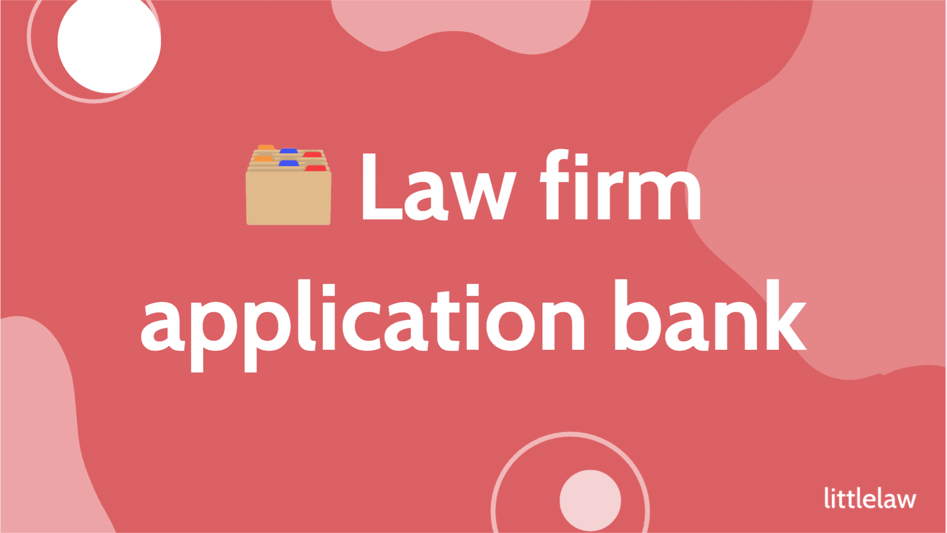 Law firm application bank (100+ applications)
