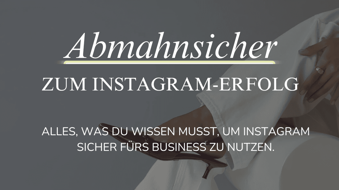 Abmahnsicher zum Instagram-Erfolg