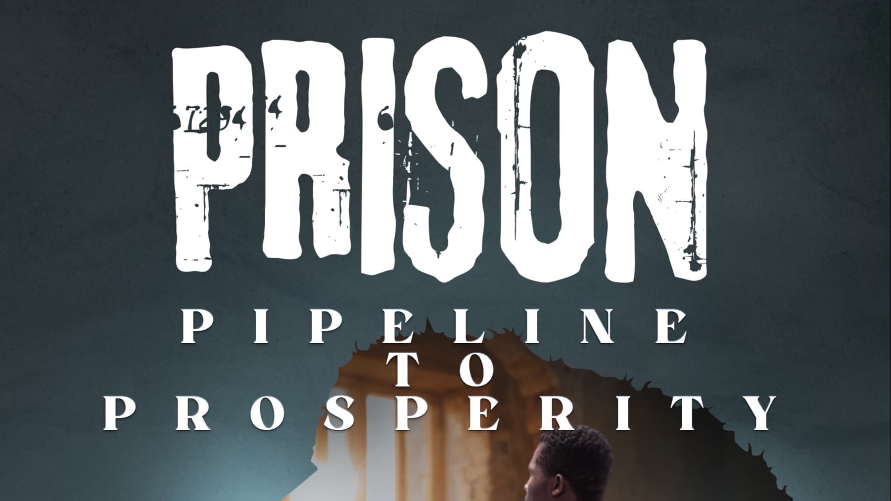Prison Pipeline to Prosperity EBOOK