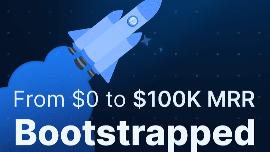 Get My $0 to $100K/mo Bootstrapped Playbook!