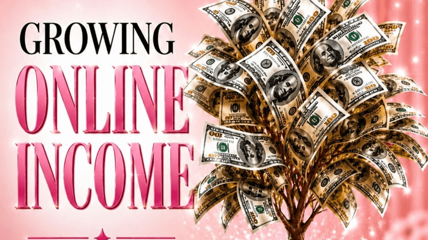 Growing Online Income