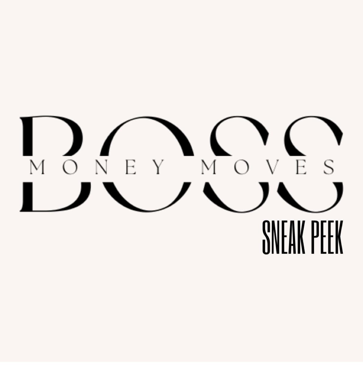 Boss Money Moves Sneak Peak 👀 