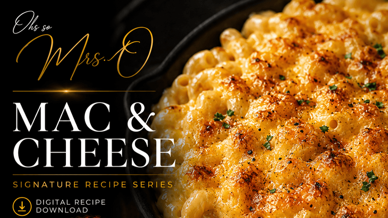 Mrs. O  Signature Mac & Cheese Recipe