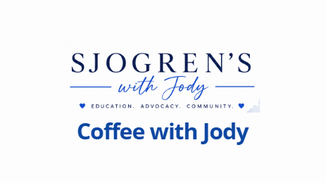 Coffee with Jody | Free Sjogren’s Newsletter