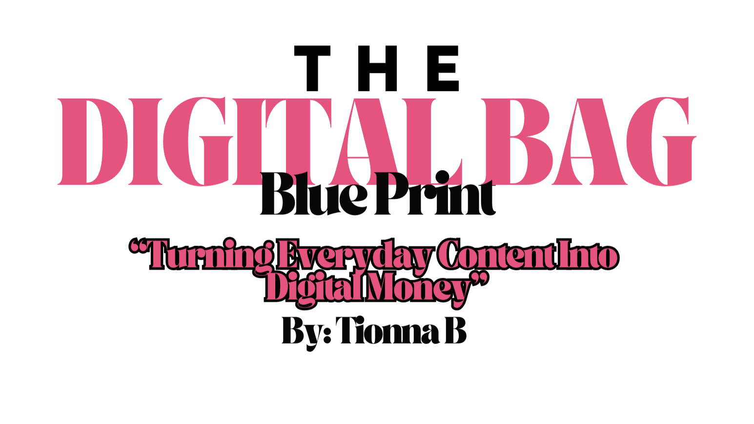 The Digital Bag Blueprint