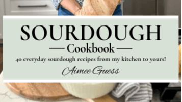Your Complete Guide to Sourdough + 40 Recipes!