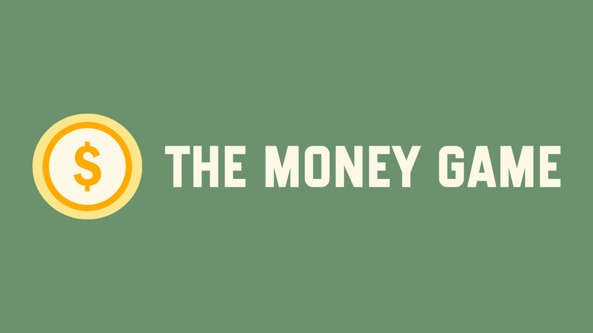 The Money Game