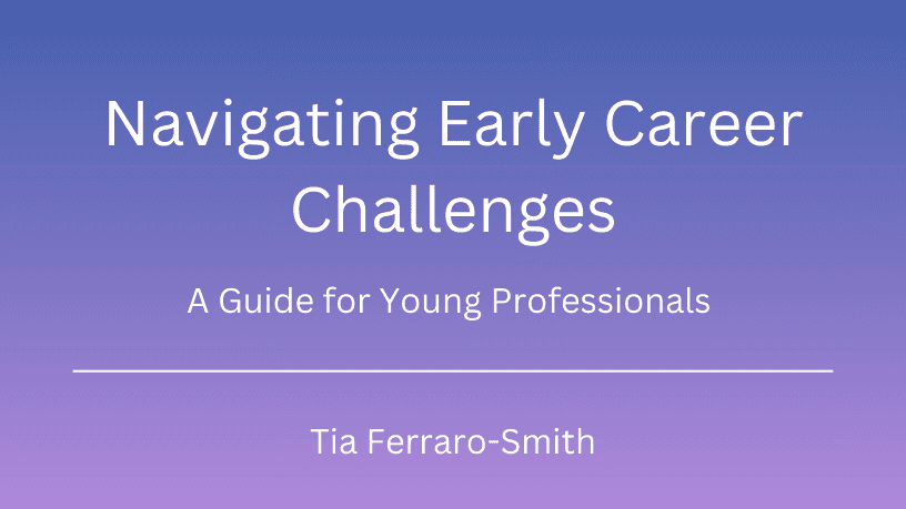 Navigating Early Career Challenges