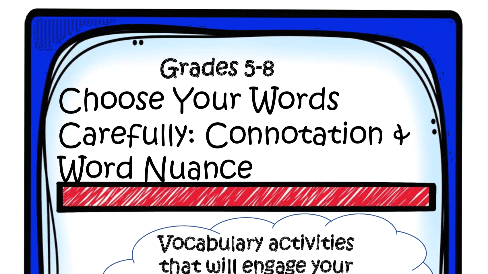Choose Your Words Carefully